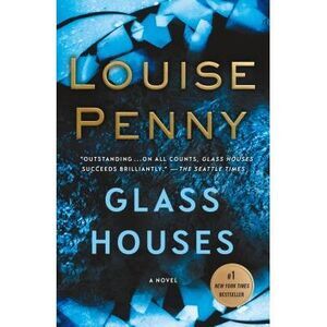 Glass Houses -- Louise Penny